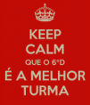 /album/galeria-de-fotos/keep-calm-que-o-6%c2%bad-e-a-melhor-turma-png2/